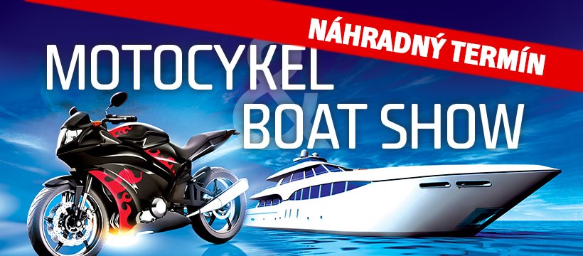 Výstavy Motocykel a Boat Show sa presúvajú na náhradný termín